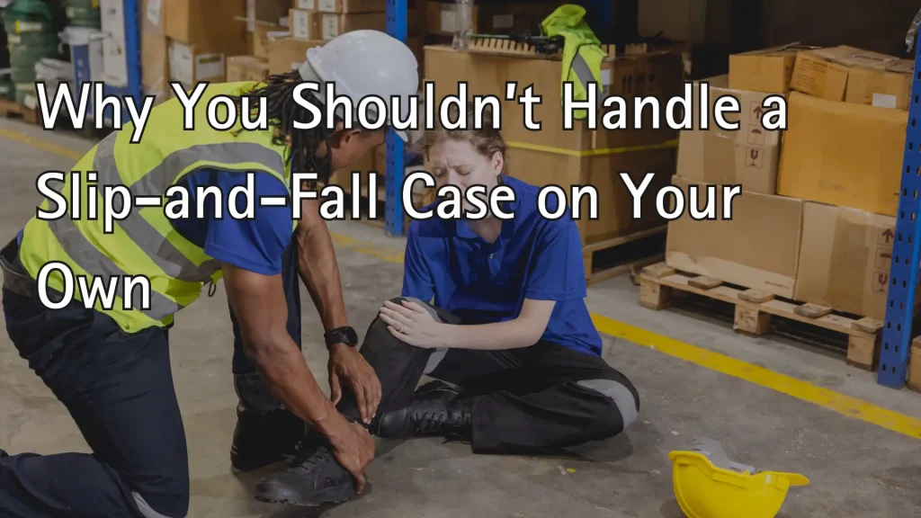 Why You Shouldn’t Handle a Slip-and-Fall Case on Your Own Image