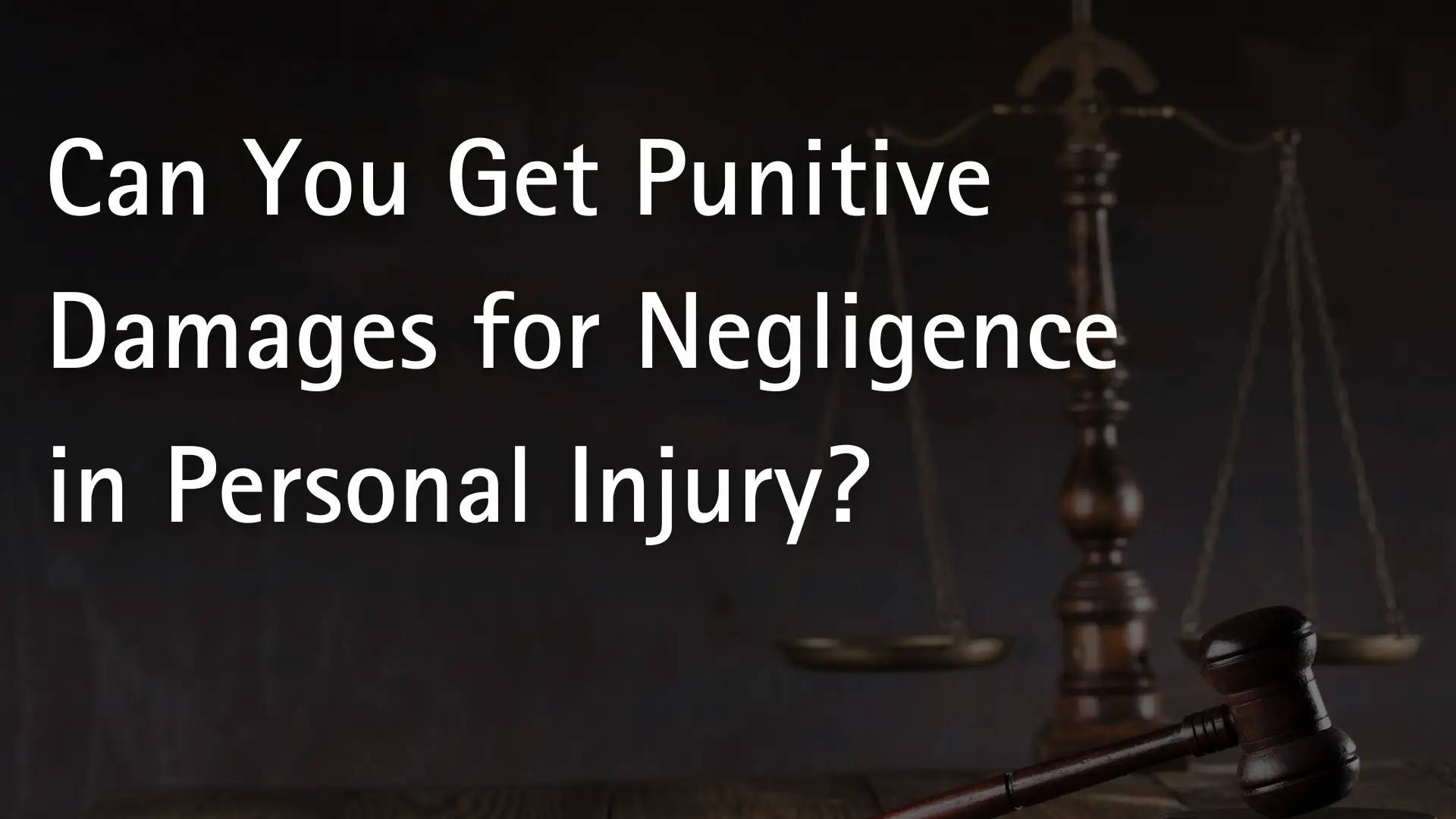 Can You Get Punitive Damages for Negligence in Personal Injury_ Image